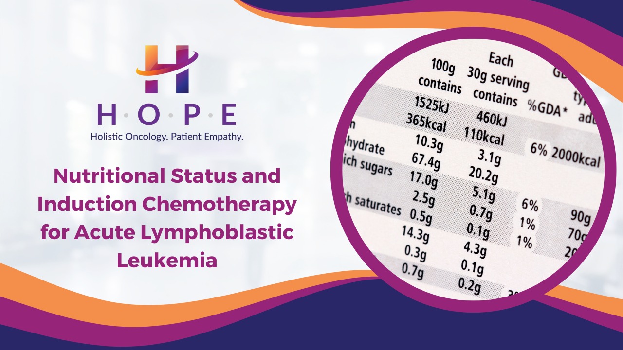 Read more about the article Nutritional Status and Induction Chemotherapy for Acute Lymphoblastic Leukemia