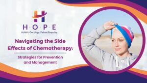 Read more about the article Navigating the Side Effects of Chemotherapy: Strategies for Prevention and Management